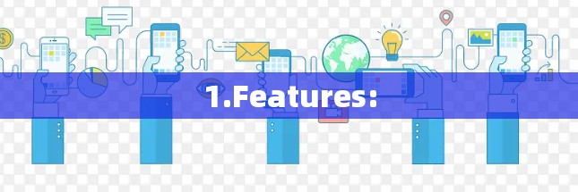 1.Features: