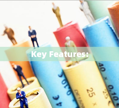 Key Features: Key Features: